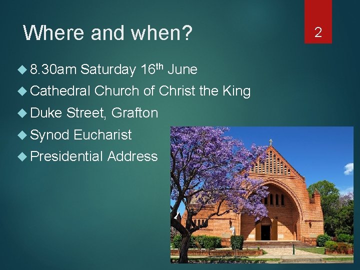 Where and when? 8. 30 am Saturday 16 th June Cathedral Duke Church of