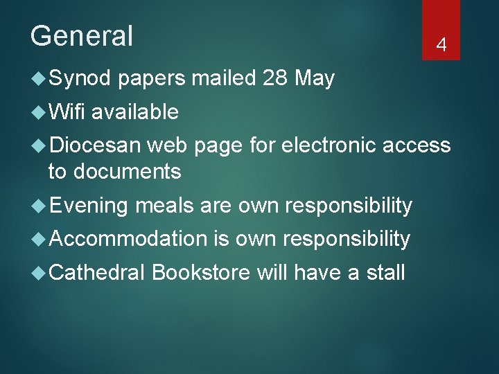 General Synod Wifi 4 papers mailed 28 May available Diocesan web page for electronic