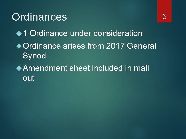 Ordinances 1 5 Ordinance under consideration Ordinance arises from 2017 General Synod Amendment out