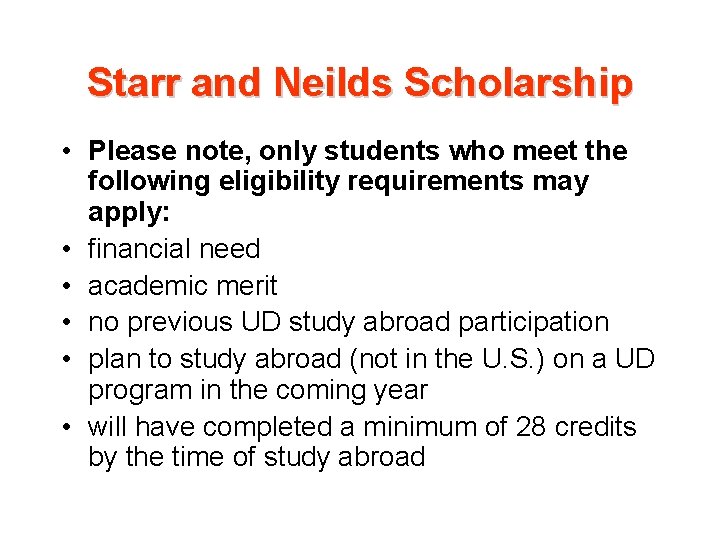 Starr and Neilds Scholarship • Please note, only students who meet the following eligibility