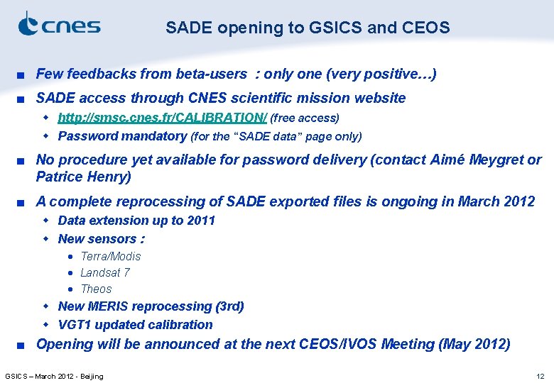 SADE opening to GSICS and CEOS ■ Few feedbacks from beta-users : only one