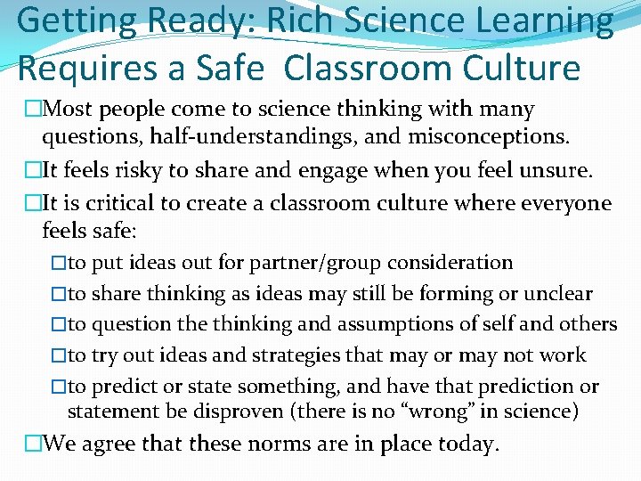 Getting Ready: Rich Science Learning Requires a Safe Classroom Culture �Most people come to