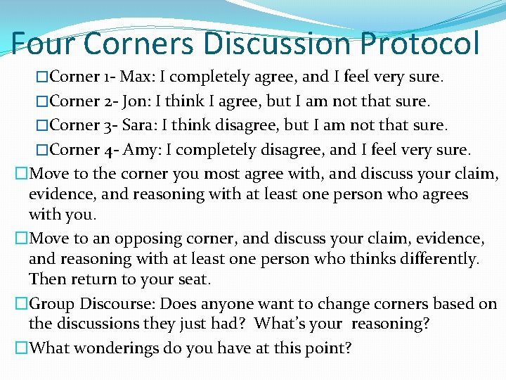 Four Corners Discussion Protocol �Corner 1 - Max: I completely agree, and I feel