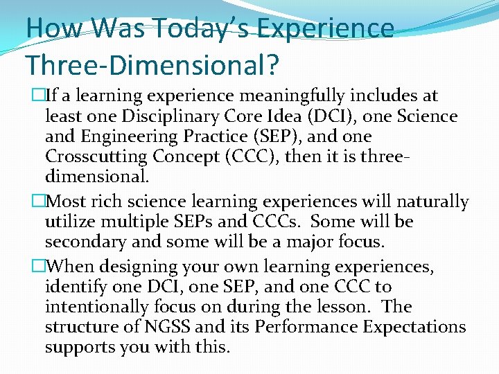 How Was Today’s Experience Three-Dimensional? �If a learning experience meaningfully includes at least one