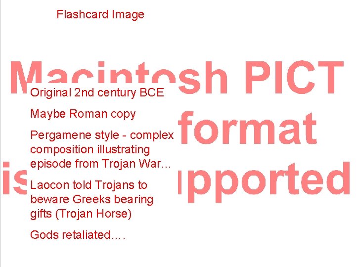 Flashcard Image Original 2 nd century BCE Maybe Roman copy Pergamene style - complex