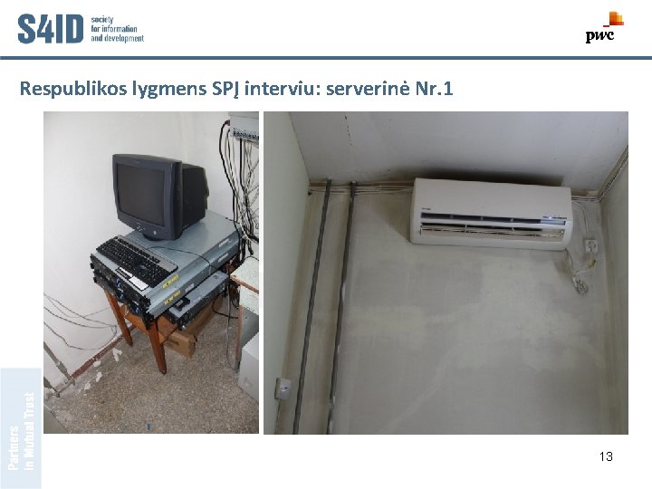 Respublikos lygmens SPĮ interviu: serverinė Nr. 1 13 
