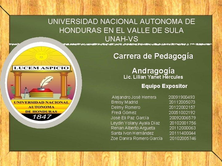 UNIVERSIDAD NACIONAL AUTONOMA DE HONDURAS EN EL VALLE DE SULA UNAH-VS Carrera de Pedagogía