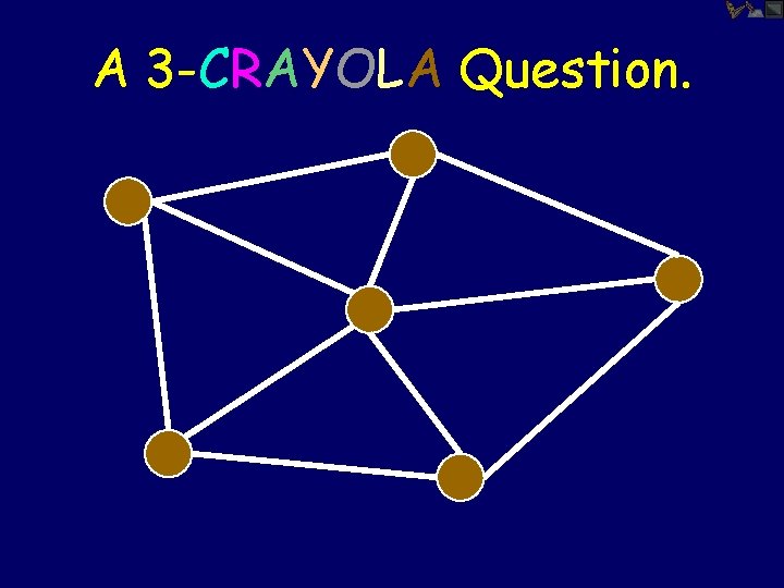 A 3 -CRAYOLA Question. 