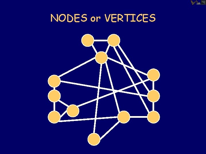 NODES or VERTICES 