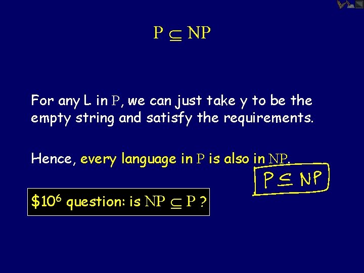 P NP For any L in P, we can just take y to be