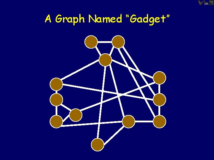 A Graph Named “Gadget” 