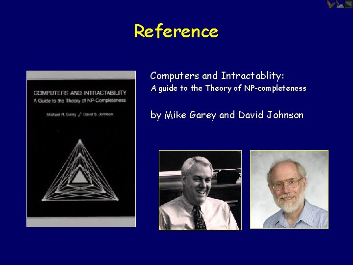 Reference Computers and Intractablity: A guide to the Theory of NP-completeness by Mike Garey