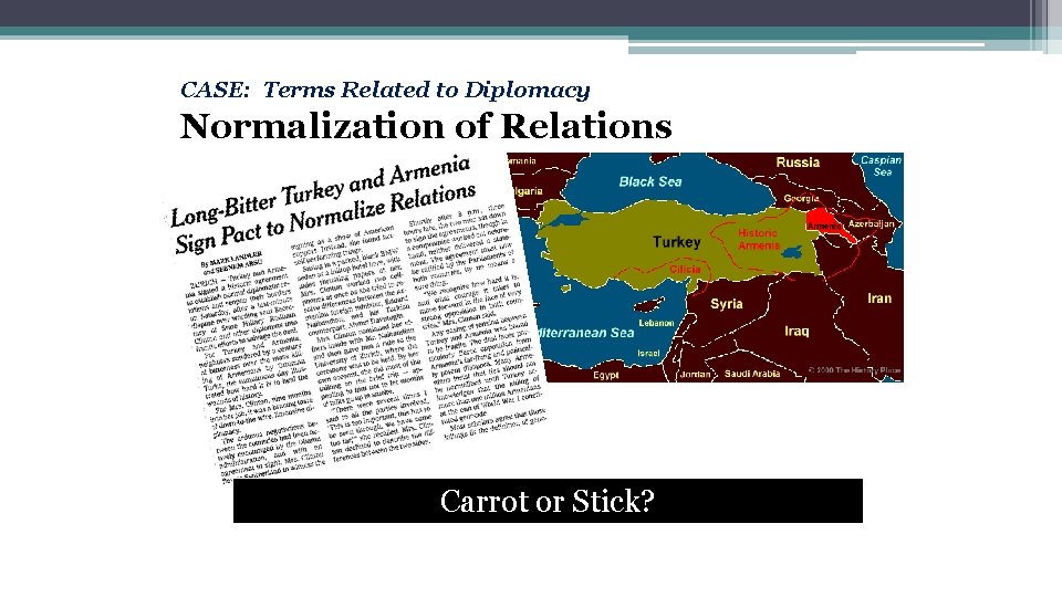 CASE: Terms Related to Diplomacy Normalization of Relations Carrot or Stick? 
