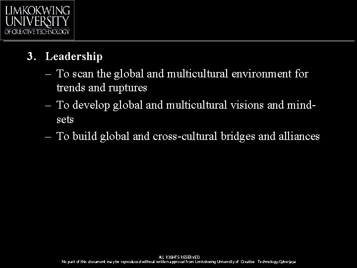 3. Leadership – To scan the global and multicultural environment for trends and ruptures