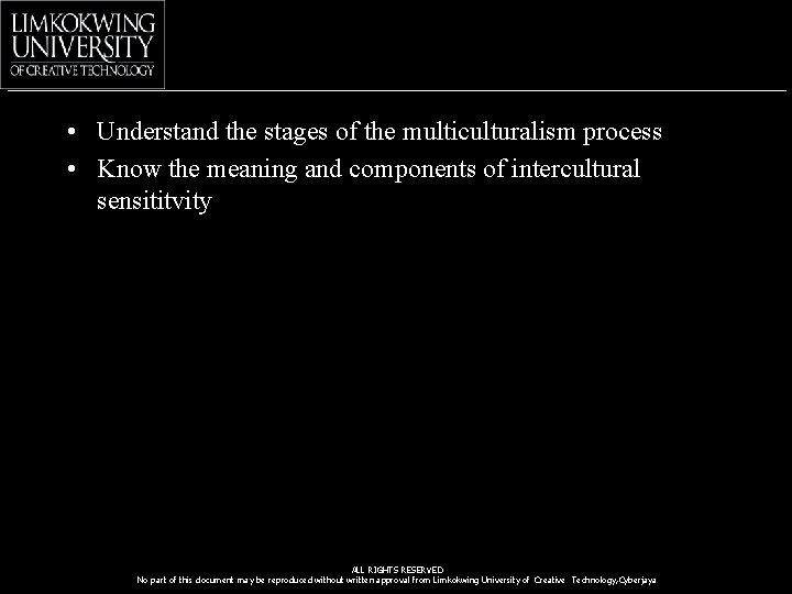  • Understand the stages of the multiculturalism process • Know the meaning and