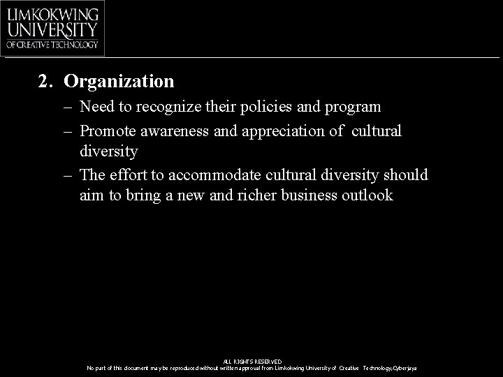 2. Organization – Need to recognize their policies and program – Promote awareness and