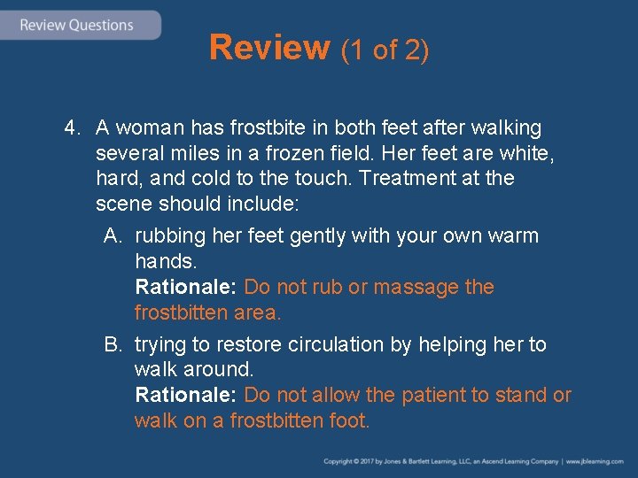 Review (1 of 2) 4. A woman has frostbite in both feet after walking Review (1 of 2) 4. A woman has frostbite in both feet after walking
