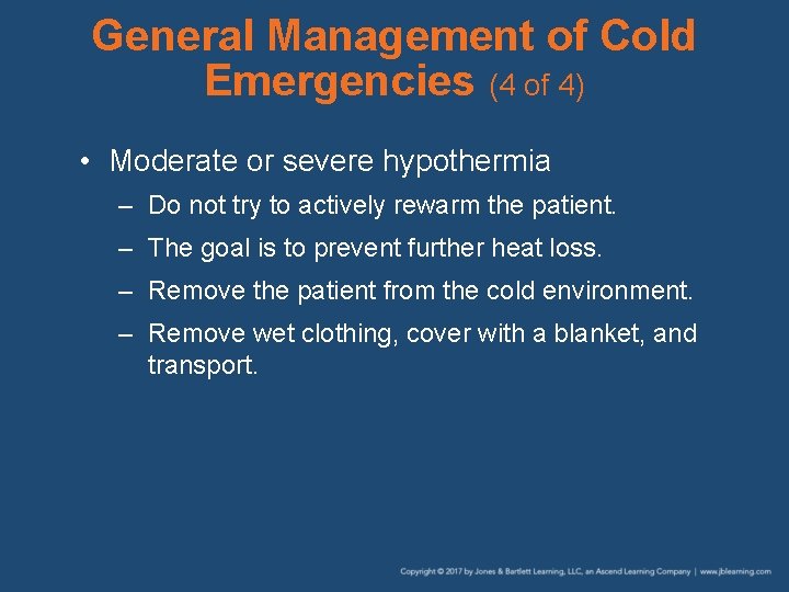 General Management of Cold Emergencies (4 of 4) • Moderate or severe hypothermia – General Management of Cold Emergencies (4 of 4) • Moderate or severe hypothermia –