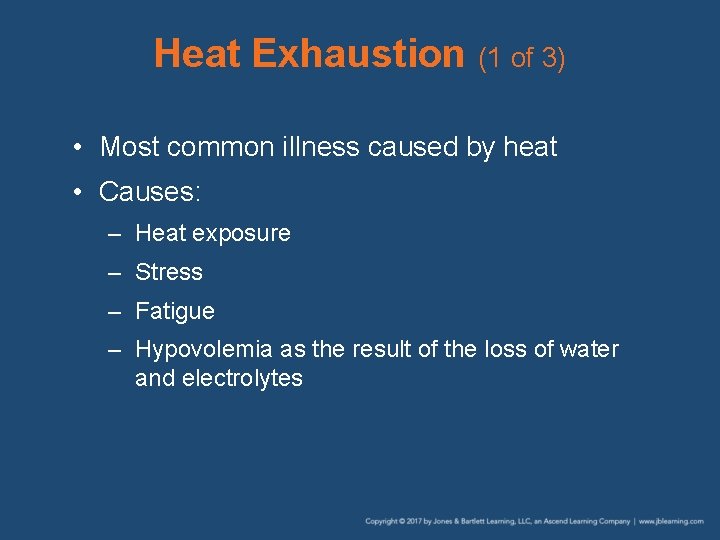 Heat Exhaustion (1 of 3) • Most common illness caused by heat • Causes: Heat Exhaustion (1 of 3) • Most common illness caused by heat • Causes: