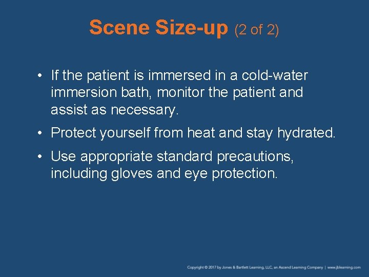 Scene Size-up (2 of 2) • If the patient is immersed in a cold-water Scene Size-up (2 of 2) • If the patient is immersed in a cold-water
