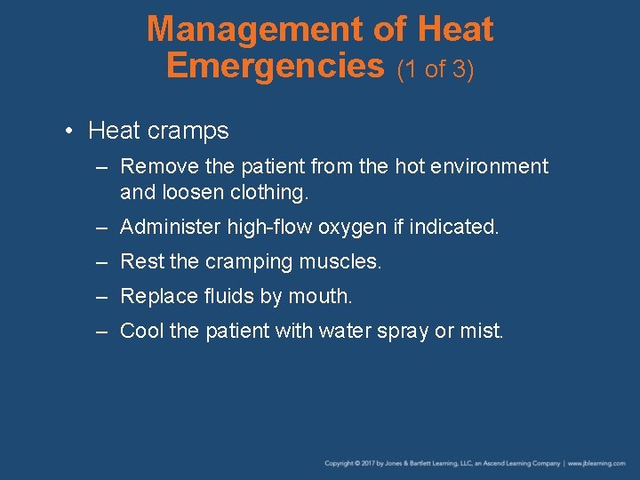 Management of Heat Emergencies (1 of 3) • Heat cramps – Remove the patient Management of Heat Emergencies (1 of 3) • Heat cramps – Remove the patient