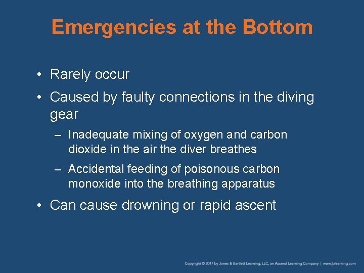 Emergencies at the Bottom • Rarely occur • Caused by faulty connections in the