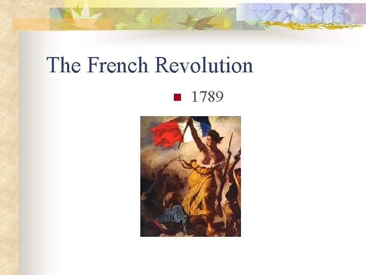 The French Revolution n 1789 