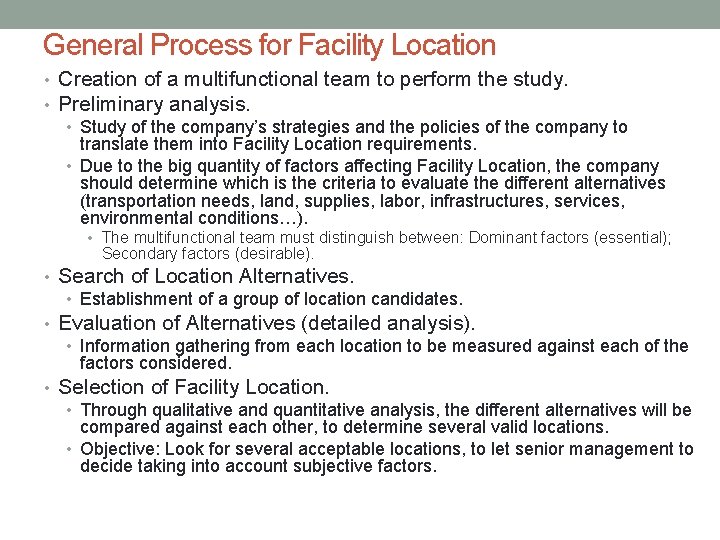 General Process for Facility Location • Creation of a multifunctional team to perform the
