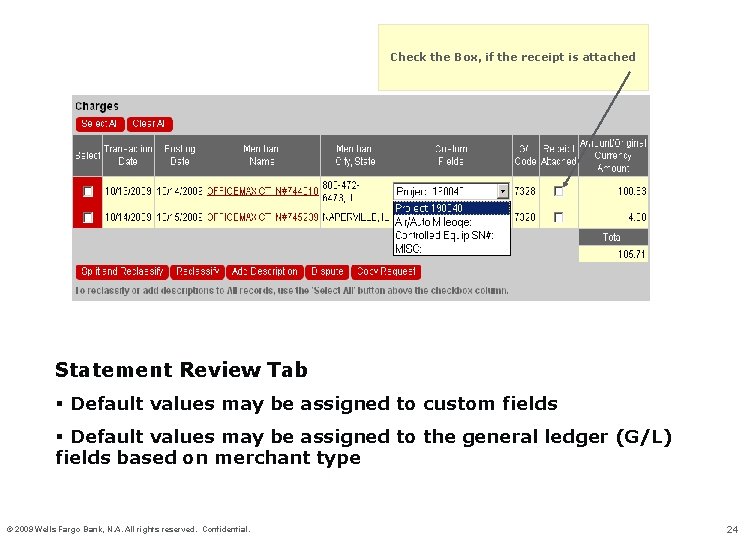 Check the Box, if the receipt is attached Statement Review Tab § Default values