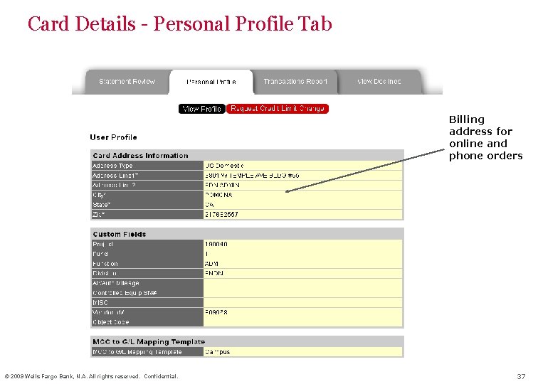 Card Details - Personal Profile Tab Billing address for online and phone orders ©