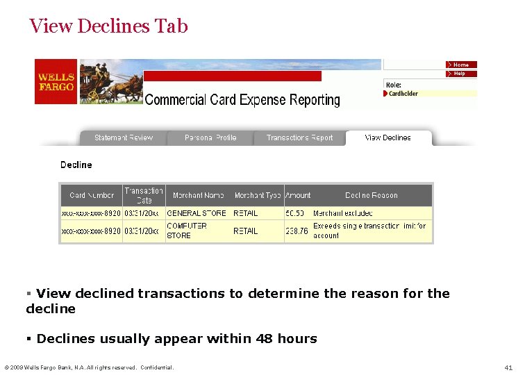 View Declines Tab § View declined transactions to determine the reason for the decline