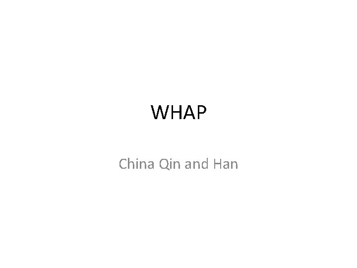 WHAP China Qin and Han 
