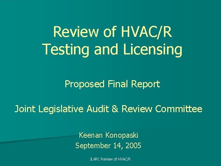 Review of HVAC/R Testing and Licensing Proposed Final Report Joint Legislative Audit & Review