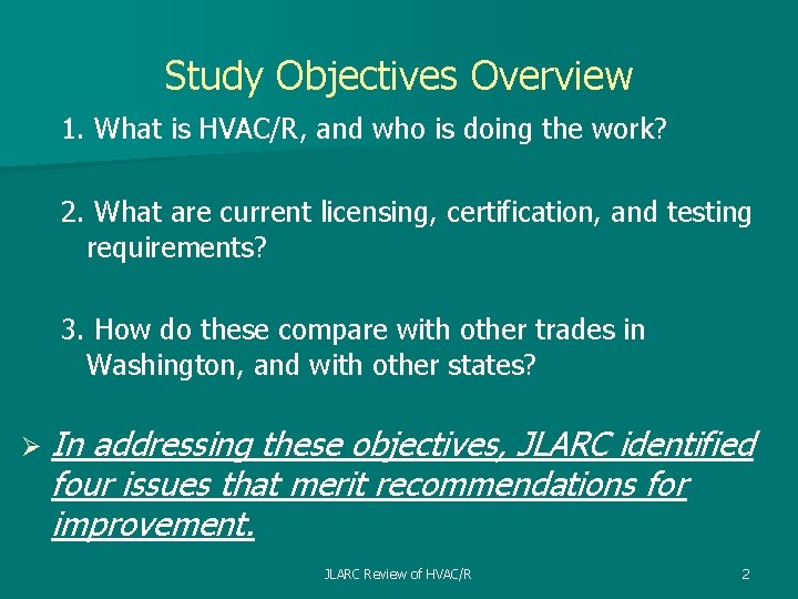 Study Objectives Overview 1. What is HVAC/R, and who is doing the work? 2.