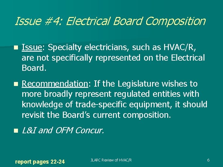 Issue #4: Electrical Board Composition n Issue: Specialty electricians, such as HVAC/R, are not