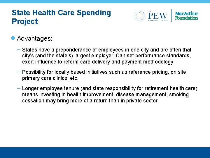 State Health Care Spending Project Advantages: – States have a preponderance of employees in