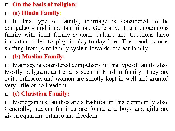 On the basis of religion: � (a) Hindu Family: � In this type of