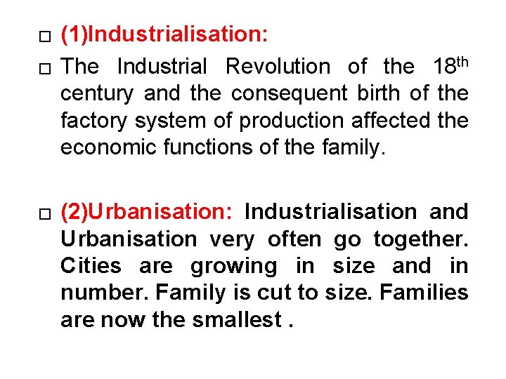 � � � (1)Industrialisation: The Industrial Revolution of the 18 th century and the