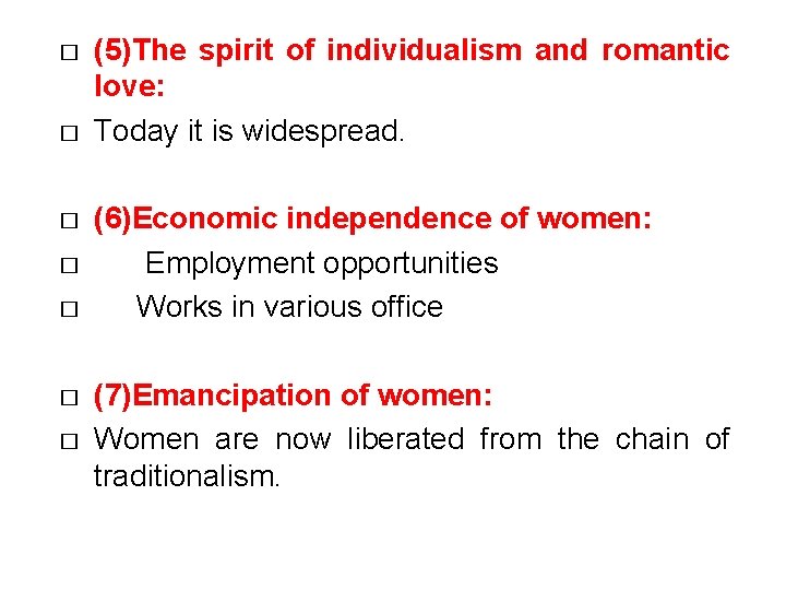 � � � � (5)The spirit of individualism and romantic love: Today it is