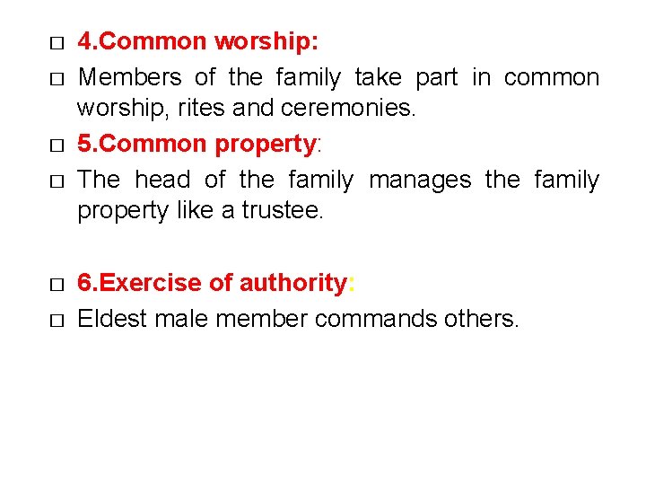 � � � 4. Common worship: Members of the family take part in common