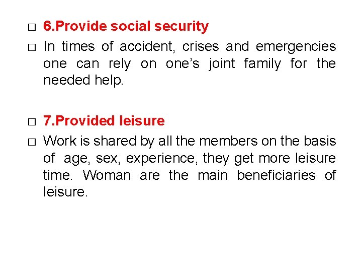 � � 6. Provide social security In times of accident, crises and emergencies one