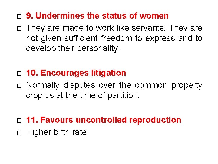 � � � 9. Undermines the status of women They are made to work