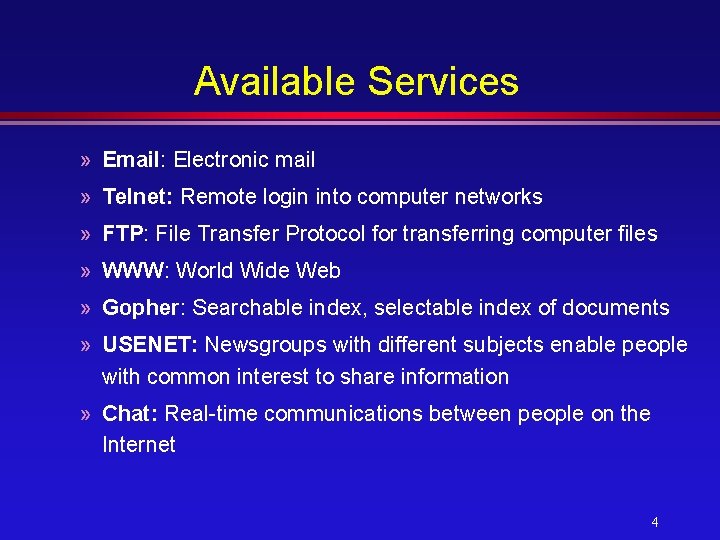 Available Services » Email: Electronic mail » Telnet: Remote login into computer networks »