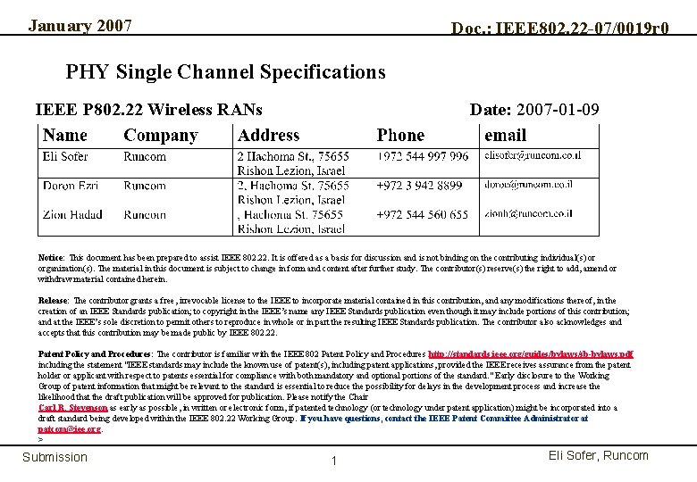 January 2007 Doc. : IEEE 802. 22 -07/0019 r 0 PHY Single Channel Specifications