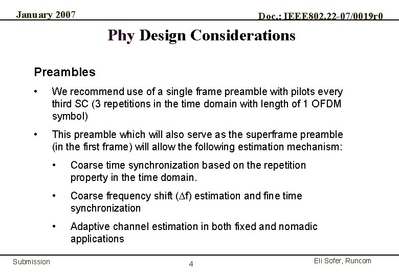 January 2007 Doc. : IEEE 802. 22 -07/0019 r 0 Phy Design Considerations Preambles