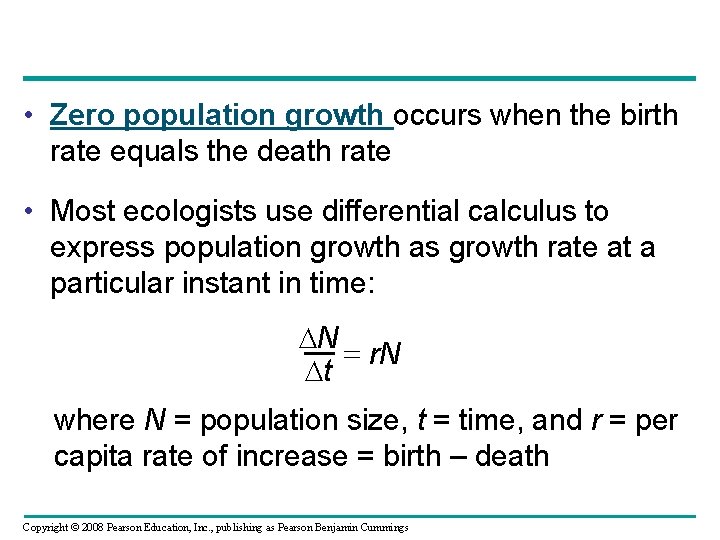  • Zero population growth occurs when the birth rate equals the death rate