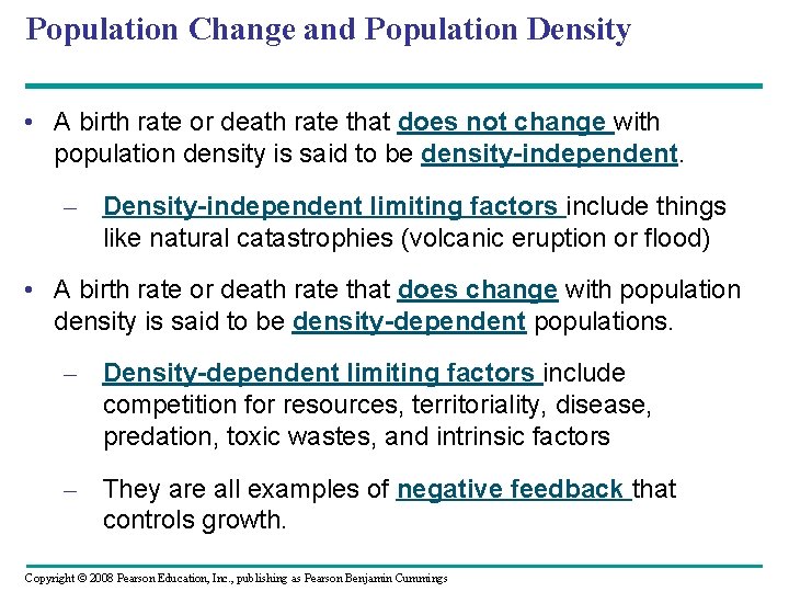 Population Change and Population Density • A birth rate or death rate that does