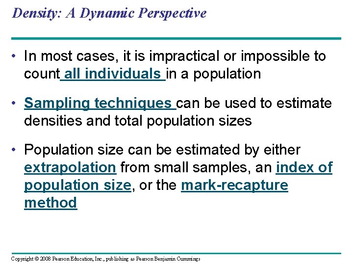 Density: A Dynamic Perspective • In most cases, it is impractical or impossible to