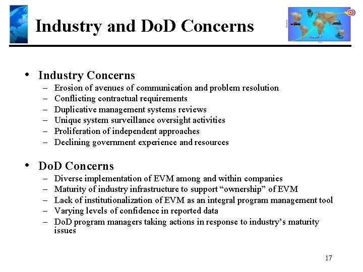Industry and Do. D Concerns • Industry Concerns – – – Erosion of avenues
