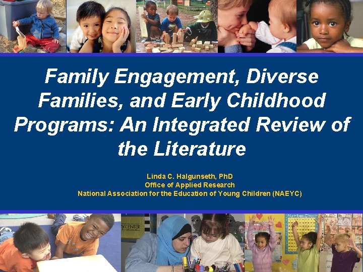 Family Engagement, Diverse Families, and Early Childhood Programs: An Integrated Review of the Literature